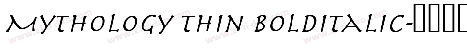 Mythology Thin BoldItalic字体转换